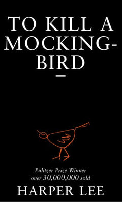 To Kill A Mockingbird - Harper Lee
