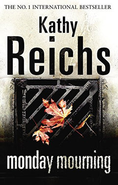 Monday Mourning Kathy Reichs