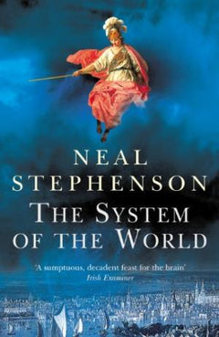 The System Of The World Stephenson, Neal