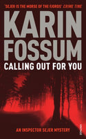 Calling Out For You Karin Fossum