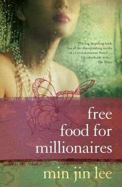 Free Food for Millionaires Min Jin Lee