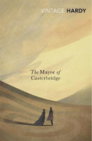 The Mayor of Casterbridge Thomas Hardy