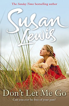 Dont Let Me Go - Susan Lewis