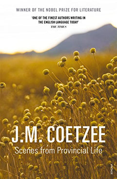 Scenes from Provincial Life Coetzee, J.M.