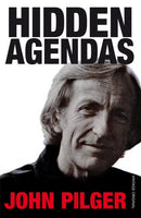 Hidden Agendas Pilger, John