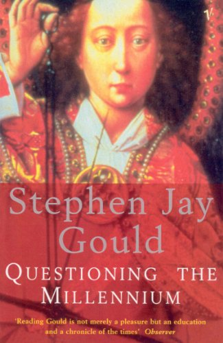 Questioning the Millennium Gould, Stephen Jay