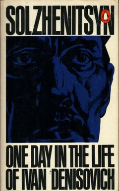 One day in the life of Ivan Denisovich Alexander Solzhenitsyn