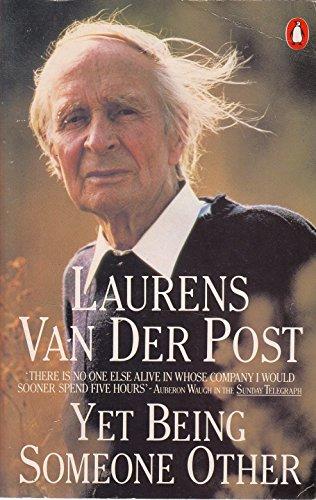 Yet Being Someone Other Laurens Van Der Post