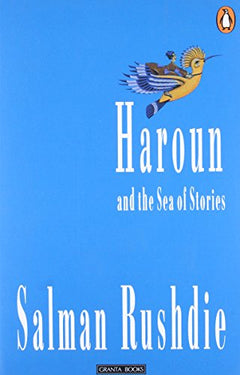 Haroun and the Sea of Stories Rushdie, Salman