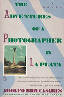 The Adventures of a Photographer in la Plata Adolfo Bioy Casares