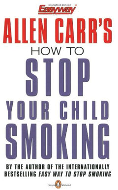 How To Stop Your Child Smoking Allen Carr