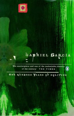 One Hundred Years of Solitude Gabriel Garcia Marquez