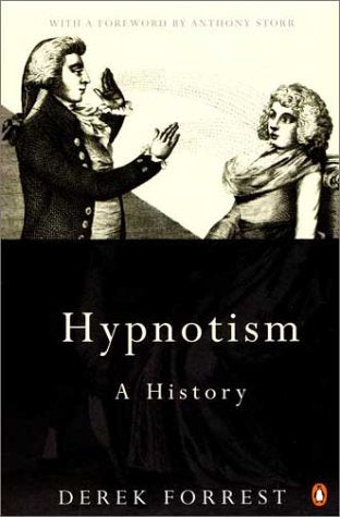 Hypnotism: A History Forrest, Derek