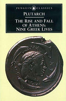 The Rise and Fall of Athens Nine Greek Lives Plutarch