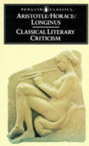 Classical Literary Criticism Aristotle, Horace, Longinus