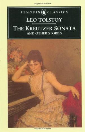The Kreutzer Sonata and Other Stories Leo Tolstoy