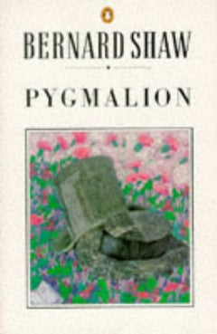 Pygmalion George Bernard Shaw