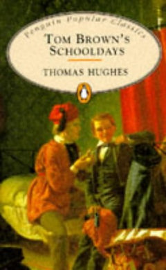 Tom Brown's Schooldays Hughes, Thomas