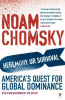 Hegemony or Survival : Americas Quest for Global Dominance Chomsky, Noam