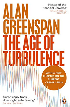 Age of Turbulence: Adventures in a New World Alan Greenspan