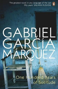 One Hundred Years of Solitude - Gabriel Garcia Marquez