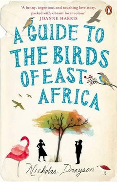A Guide to the Birds of East Africa Drayson, Nicholas