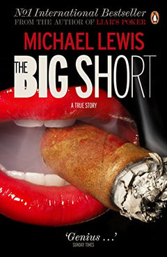 The Big Short: Inside the Doomsday Machine Michael Lewis