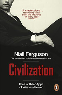 Civilization: The Six Killer Apps of Western Power Niall Ferguson