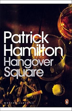 Hangover Square: A Story of Darkest Earl's Court (Penguin Modern Classics) Hamilton, Patrick