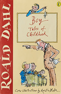Boy: Tales of Childhood - Roald Dahl