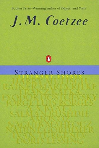 Stranger Shores Literary Essays J. M. Coetzee