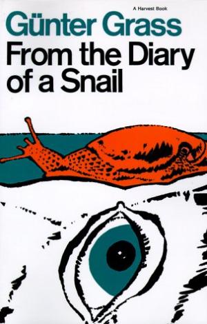 From the Diary of a Snail Gunter Grass (1st edition 1974)
