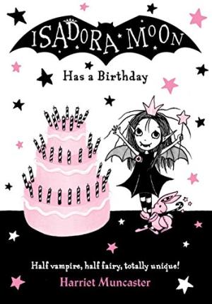 Isadora Moon Has a Birthday Muncaster, Harriet