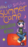 How to Survive Summer Camp Jacqueline Wilson