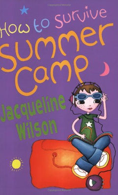 How to Survive Summer Camp Jacqueline Wilson