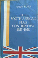 The South African Flag Controversy, 1925-28 Saker, Harry