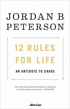 12 Rules For Life Jordan B. Peterson