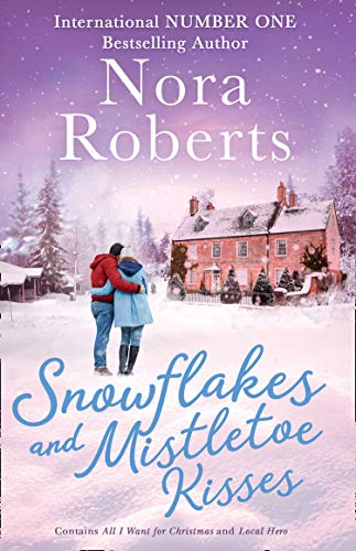 Snowflakes And Mistletoe Kisses Roberts, Nora