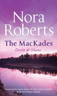 The MacKades Devin & Shane - Nora Roberts