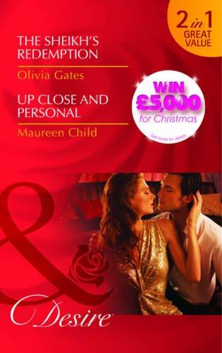 The Sheikh's Redemption / Up Close and Personal Olivia Gates, Maureen Child