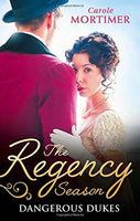 The Regency Season Dangerous Dukes Carole Mortimer