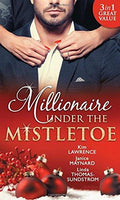 Millionaire Under The Mistletoe Kim Lawrence, Janice Maynard, Linda Thomas-Sundstrom