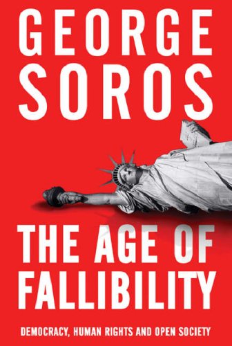 The Age of Fallibility George Soros