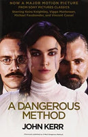 A Dangerous Method : The Story of Jung, Freud and Sabina Spielrein John Kerr