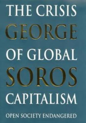 Crisis of Global Capitalism George Soros