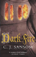 Dark Fire Sansom, C.J.