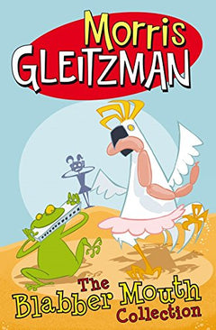 The Blabber Mouth Collection Gleitzman, Morris