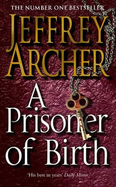 A Prisoner Of Birth Jeffrey Archer
