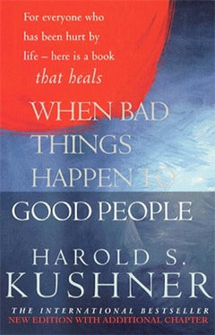 When Bad Things Happen to Good People Harold Kushner