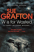 W Is for Wasted Sue Grafton
